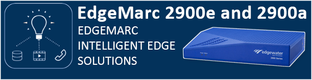 EdgeMarc 2900e and 2900a